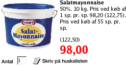 Salatmayonnaise. 50%. 10 kg. Pris ved kb af 1 sp. pr. sp. 98,20 (122,75). Pris ved kb af 55 sp. pr. sp. 98,00 (122,50)